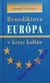 BENEDIKTOVÁ EURÓPA - V kríze kultúr