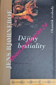 DĚJINY BESTIALITY - Okamžik svobody