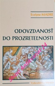 ODOVZDANOSŤ DO PROZRETELNOSTI