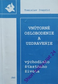 VNÚTORNÉ OSLOBODENIE A UZDRAVENIE