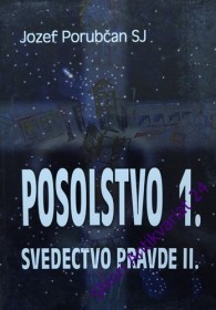 POSOLSTVO I. ( Svedectvo pravde II.)