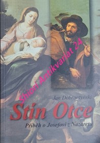 STÍN OTCE - ( Příběh o Josefovi z Nazaretu)