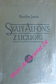 SVATÝ ALFONS Z LIGUORI - Církevní učitel a zakladatel kongregace redemptoristů