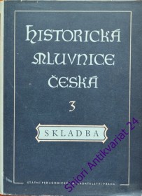 HISTORICKÁ MLUVNICE ČESKÁ III.