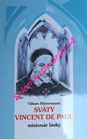 SVÄTÝ VINCENT DE PAUL MISIONÁR LÁSKY