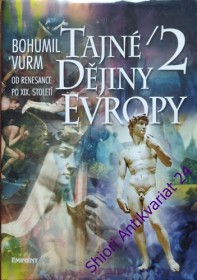 TAJNÉ DĚJINY EVROPY II.