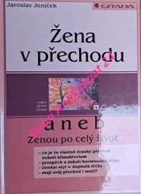 ŽENA V PŘECHODU aneb - ženou po celý život