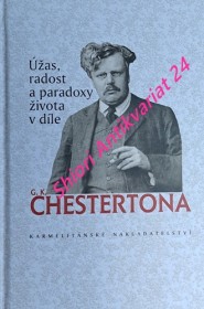 ÚŽAS , RADOST A PARADOXY ŽIVOTA V DÍLE G.K. CHESTERTONA