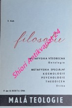 FILOSOFIE I-II-III / Úvod a dějiny - Logika - Metafysika všeobecná /