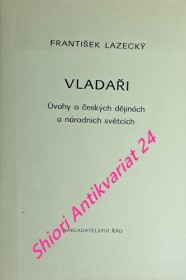 VLADAŘI - Úvahy o českých dějinách a národních světcích