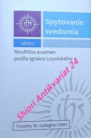 SPYTOVANIE SVEDOMIA ALEBO MODLITBA EXÁMEN PODLA IGNÁCA LOYOLSKÉHO