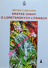 KRÁTKE ÚVAHY O LORETÁNSKYCH LITÁNIÁCH