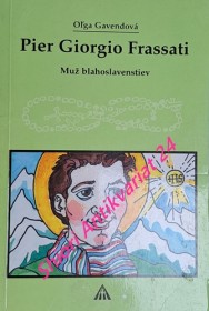 PIER GIORGIO FRASSATI - Muž blahoslavenstiev