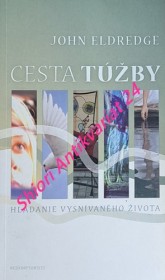 CESTA TÚŽBY - Hladanie vysnívaného života