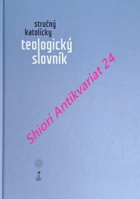 STRUČNÝ KATOLÍCKY TEOLOGICKÝ SLOVNÍK