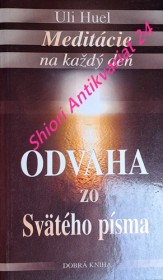 MEDITÁCIE NA KAŽDÝ DEŇ - ODVAHA ZO SVÄTÉHO PÍSMA