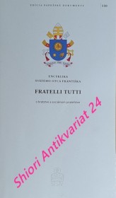 ENCYKLIKA " FRATELLI TUTTI - O BRATSTVE A SOCIÁLNOM PRIATELSTVE "   "