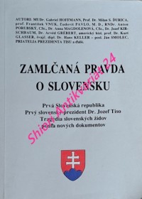 ZAMLČANÁ PRAVDA O SLOVENSKU - Prvá Slovenská republika - Prvý slovenský prezident Dr. Jozef Tiso - Tragédia slovenských židov podla nových dokumentov