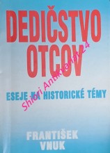 DEDIČSTVO OTCOV - Eseje na historické témy