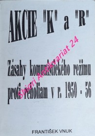AKCIE " K " A " R " - Zásahy komunistického režimu proti reholiam v r. 1950 - 56