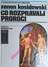 CO ROZPRÁVALI PROROCI