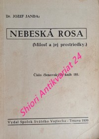 NEBESKÁ ROSA ( Milosť a jej prostriedky )