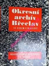 OKRESNÍ ARCHÍV BŘECLAV SE SÍDLEM V MIKULOVĚ - Průvodce po archivních fondech a sbírkách