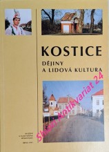 KOSTICE - DĚJINY A LIDOVÁ KULTURA