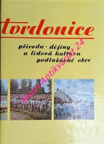 TVRDONICE - PŘÍRODA - DĚJINY A LIDOVÁ KULTURA PODLUŽÁCKÉ OBCE