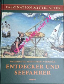 Entdecker und Seefahrer - Wagemutig, Weltoffen, Visionär