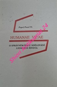 Okružní list " HUMANAE VITAE - O SPRÁVNÉM ŘÁDU SDĚLOVÁNÍ LIDSKÉHO ŽIVOTA "