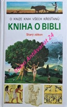 KNIHA O BIBLI - STARÝ ZÁKON