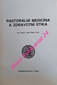 PASTORÁLNÍ MEDICÍNA A ZDRAVOTNÍ ETIKA