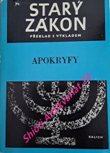 STARÝ ZÁKON - APOKRAFY zvané též KNIHY DEUTEROKANONICKÉ nebo NEKANONICKÉ