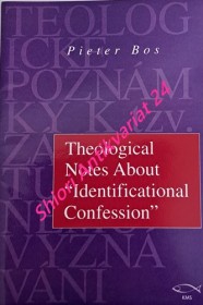 TEOLOGICKÉ POZNÁMKY K TZV. ZÁSTUPNÉHO VYZNÁVÁNÍ - THEOLOGICAL NOTES ABOUT " IDENTIFICATIONAL CONFESSION "