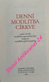 DENNÍ MODLITBA CÍRKVE - ranní chvály - modlitba uprostřed dne - nešpory - modlitba před spaním