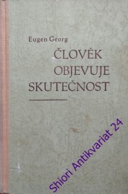 ČLOVĚK OBJEVUJE SKUTEČNOST