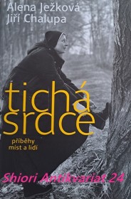 TICHÁ SRDCE - Příběhy míst a lidí