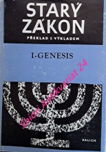 STARÝ ZÁKON - PRVNÍ KNIHA MOJŽÍŠOVA - GENESIS