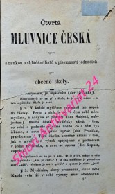 ČTVRTÁ MLUVNICE ČESKÁ spolu s naukou o skládání listů a písemností jednacích pro obecné školy