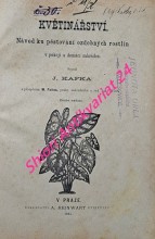 KVĚTINÁŘSTVÍ - Návod ku pěstování ozdobných rostlin v pokoji a domácí zahrádce