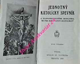 JEDNOTNÝ KATOLÍCKY SPEVNÍK - S najpotrebnejšími modlitbami pre kresťanov katolíkov