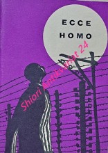 ECCE HOMO - Otče Náš v koncentračním táboře