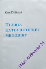 TEÓRIA KATECHETICKEJ METODIKY