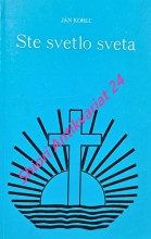 STE SVETLO SVETA - Podnety k meditáciám o apoštoláte