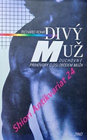 DIVÝ MUŽ - Duchovné príhovory o oslobodení muža