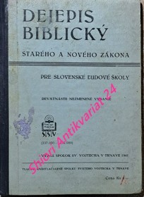 DEJEPIS BIBLICKÝ STARÉHO A NOVÉHO ZÁKONA pre slovenské ludové školy