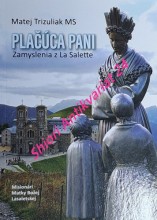 PLAČÚCA PANI - Zamyslenia z La Salette