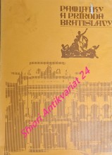 PAMIATKY A PRÍRODA BRATISLAVY - ZBORNÍK MESTSKEJ SPRÁVY PAMIATKOVEJ STAROSTLIVOSTI A OCHRANY PRÍRODY V BRATISLAVE ZA ROKY 1977-1979