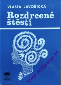 ROZDRCENÉ ŠTĚSTÍ